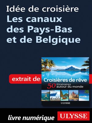 cover image of Idée de croisière--Les canaux des Pays-Bas et de Belgique
